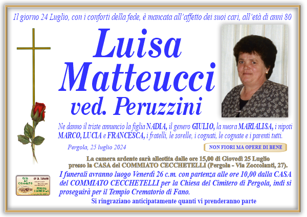 Necrologio di Luisa Matteucci. I funerali avranno luogo Venerdi 26 Luglio  alle ore 10,00